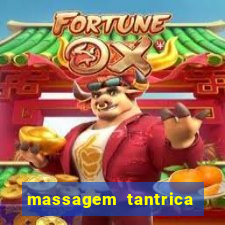 massagem tantrica zona leste